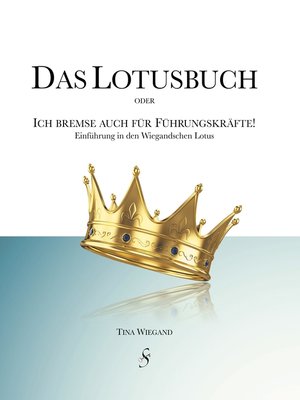 cover image of Das Lotusbuch-- Ich bremse auch für Führungskräfte